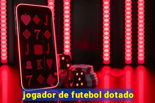 jogador de futebol dotado